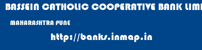 BASSEIN CATHOLIC COOPERATIVE BANK LIMITED  MAHARASHTRA PUNE    banks information 